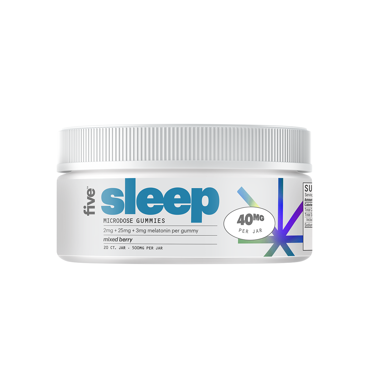 Jar labeled five sleep MICRODOSE GUMMIES; 2mg + 25mg + 3mg melatonin per gummy; mixed berry; 40MG; 20 CT. JAR 500MG PER JAR